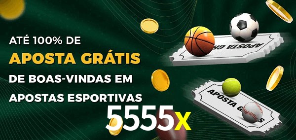5555x Ate 100% de Aposta Gratis